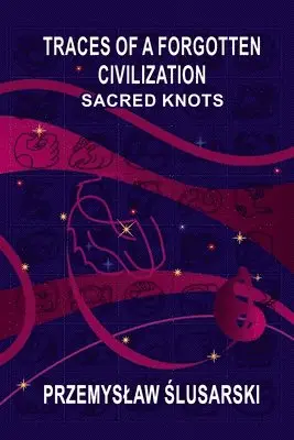 Przemyslaw Ślusarski - Traces of a forgotten civilization, Häftad. Tillgänglighet: Lägg i varukorg