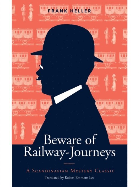 Frank Heller - Beware of Railway-Journeys, E-bok