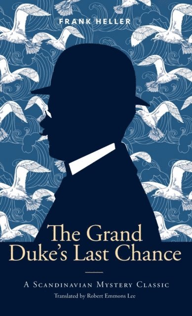 Frank Heller - Grand Duke's Last Chance, E-bok