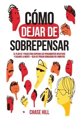 Chase Hill - Cómo dejar de sobrepensar, Häftad