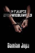 W pulapce sprawiedliwo&#347;ci