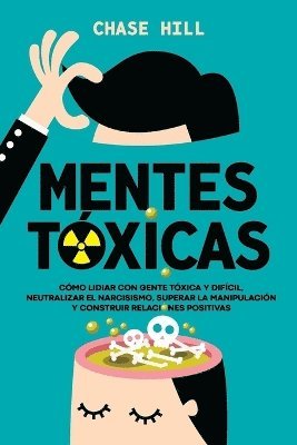 Chase Hill - Mentes tóxicas, Häftad