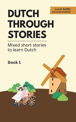 Midas Veraart - Dutch Through Stories, Häftad. Tillgänglighet: Lägg i varukorg
