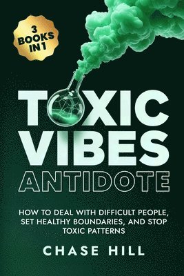 Chase Hill - Toxic Vibes Antidote (3 Books in 1), Häftad. Tillgänglighet: Lägg i varukorg