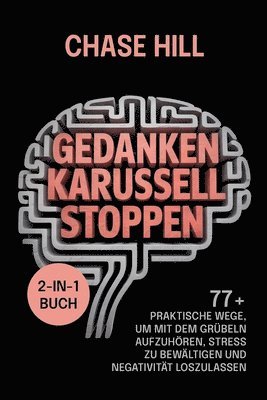 Chase Hill - Gedankenkarussell stoppen (2-in-1-Buch), Häftad. Tillgänglighet: Lägg i varukorg