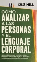 Chase Hill - Cómo Analizar a las Personas y el Lenguaje Corporal, Inbunden
