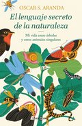 El Lenguaje Secreto de la Naturaleza / The Secret Language of Nature