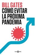 Cmo Evitar La Prxima Pandemia / How to Prevent the Next Pandemic