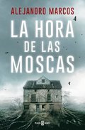 La Hora de Las Moscas / The Hour of the Flies