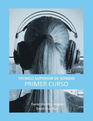 David Ruiz - Técnico Superior de Sonido - Primer Curso, Häftad