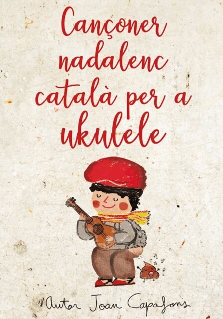 JOAN CAPAFONS MANILS - CANÇONER NADALENC CATALÀ TRADICIONAL POPULAR PER A UKELELE, Häftad. Tillgänglighet: Lägg i varukorg