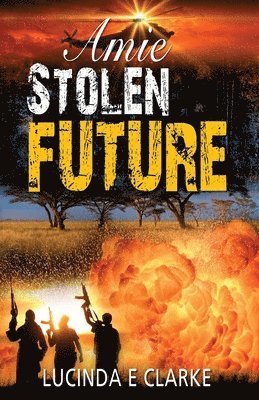 Lucinda E Clarke - Amie Stolen Future, Häftad