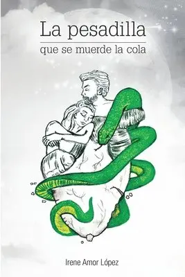 Irene Amor López - La pesadilla que se muerde la cola, Häftad. Tillgänglighet: Lägg i varukorg