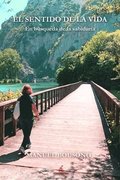 El sentido de la vida: En b�squeda de la sabidur�a