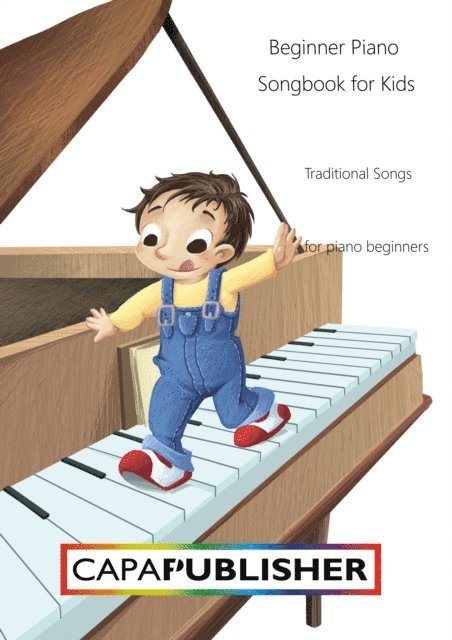 Joan Capafons Manils - Beginner Piano Songbook for Kids, Häftad. Tillgänglighet: Lägg i varukorg