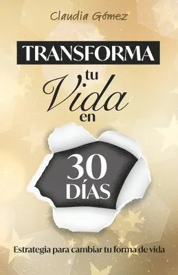 Claudia Gómez - Transforma tu Vida en 30 días, Häftad. Tillgänglighet: Lägg i varukorg