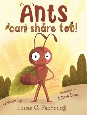Lucas C Pacheco - Ants can share too!, Inbunden. Tillgänglighet: Lägg i varukorg