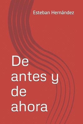 Esteban Hernández - De antes y de ahora, Häftad