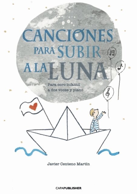 Javier Centeno Martin - Canciones para subir a la Luna, E-bok