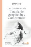 Gua Prctica a la Terapia de Aceptacin y Compromiso