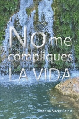 Marina Marín García - No me compliques la vida, Häftad