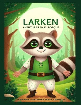 Fernando Eduardo Pérez Carballo - Larken Aventuras En El Bosque, Häftad