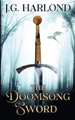 J G Harlond - Doomsong Sword, Häftad. Tillgänglighet: Lägg i varukorg