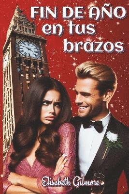 Elisabeth Gilmore - Fin de Año en tus brazos, Häftad