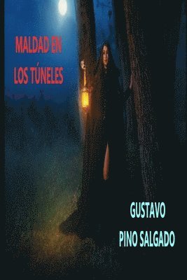 Gustavo Pino Salgado - Maldad en los túneles, Häftad. Tillgänglighet: Lägg i varukorg