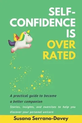 Susana Serrano-Davey - Self-Confidence is Overrated, Häftad. Tillgänglighet: Lägg i varukorg