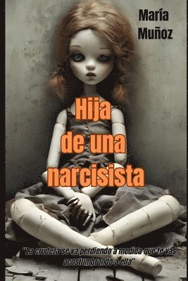 María Muñoz - Hija de una narcisista, Häftad