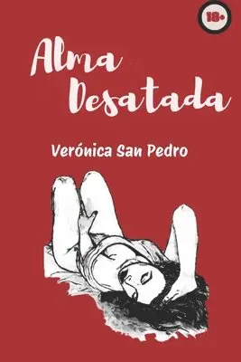 Verónica San Pedro - Alma desatada, Häftad. Tillgänglighet: Tillfälligt slut