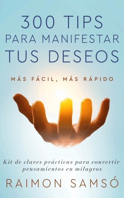 Raimon Samso - 300 tips para manifestar tus deseos, E-bok