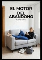 Juan Gómez - motor del abandono, Häftad