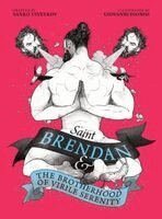 Yanko Tsvetkov - Saint Brendan and the Brotherhood of Virile Serenity, Inbunden