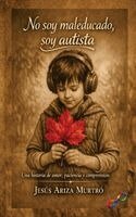 Jesús Ariza Murtró - No soy maleducado, soy autista, Häftad