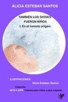 Alicia Esteban Santos - También Los Dioses Fueron Niños, Häftad