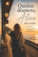 Mery Ardila - Quédate despierta, Alice, Häftad. Tillgänglighet: Lägg i varukorg