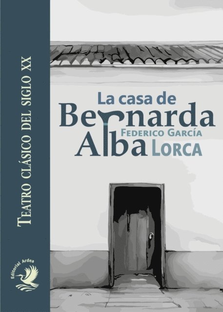 Federico Garcia Lorca - La casa de Bernarda Alba, E-bok