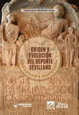 Juan Carlos Fernández Truán - Origen y evolución del deporte sevillano, Häftad. Tillgänglighet: Lägg i varukorg
