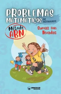 Grupo Edufip - Problemas matemáticos de hermanos. Método ABN. Sumas con llevadas, Häftad. Tillgänglighet: Lägg i varukorg