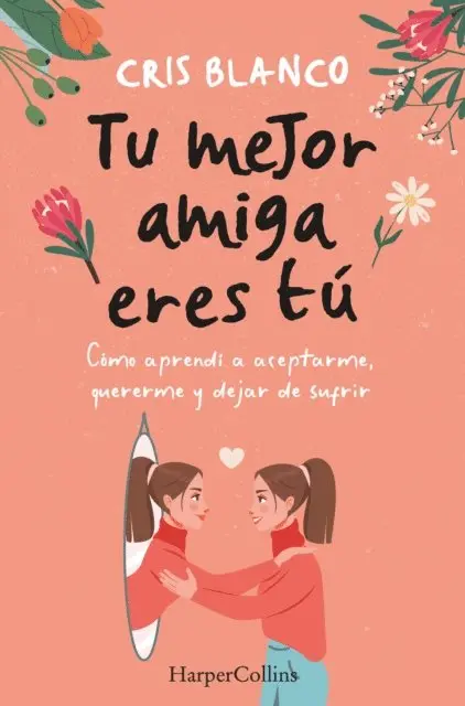Cris Blanco - Tu mejor amiga eres tú, E-bok. Tillgänglighet: Lägg i varukorg
