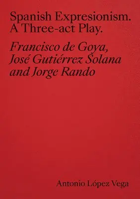 Antonio Lopez Vega - Spanish Expressionism: A Three-Act Play, Häftad. Tillgänglighet: Kommande