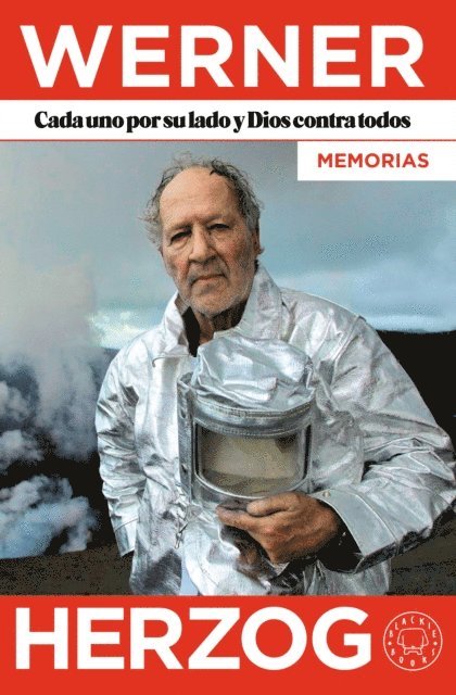 Werner Herzog - Cada uno por su lado y Dios contra todos. Memorias, E-bok