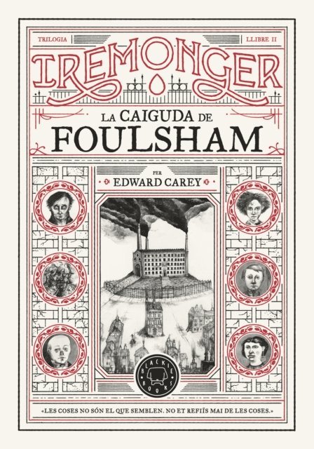 Edward Carey - Trilogia IREMONGER 2: La caiguda de Foulsham, E-bok
