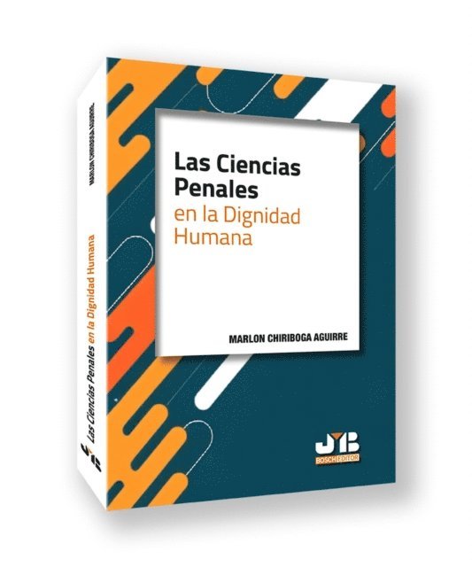 Adolfo Calatrava Garcia, David Hernandez Martinez - Las Ciencias Penales en la Dignidad Humana, E-bok
