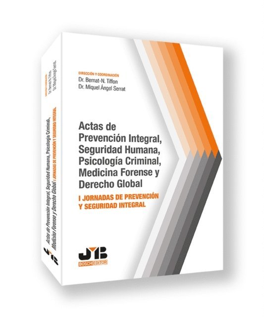 Miquel Angel Serrat, Bernat-N. Tiffon - Actas de Prevencion Integral, Seguridad Humana, Psicologia Criminal, Medicina Forense y Derecho Global, E-bok. Tillgänglighet: Lägg i varukorg