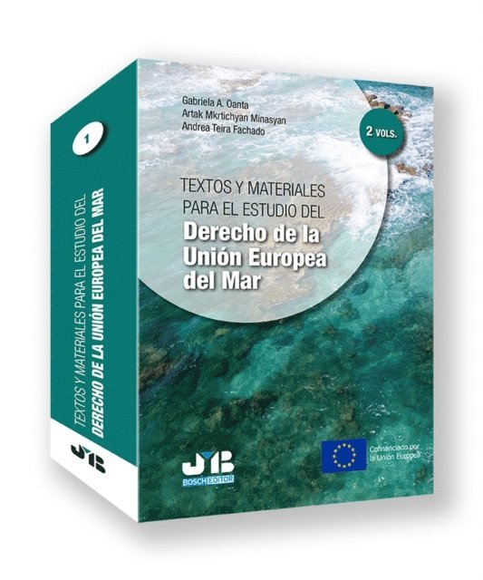 Andrea Teira Fachado, Artak Mkrtichyan Minasyan, Gabriela Oanta - Textos y materiales para el estudio del Derecho de la Union Europea del Mar, E-bok