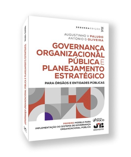 Antonio G. Oliveira, Augustinho V. Paludo - Governança organizacional pública e planejamento estratégico: para órgãos e entidades públicas, E-bok