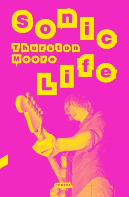 Thurston Moore - Sonic Life, E-bok